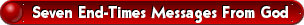 Click to GOTO Apostle Edward's SEVEN END-TIMES MESSAGES FROM GOD book site Go to Seven End-Times Messages From God book